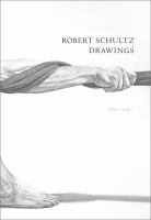 Robert Schultz drawings, 1990-2007.