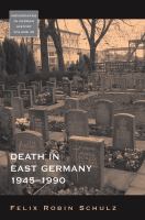 Death in East Germany, 1945-1990 /