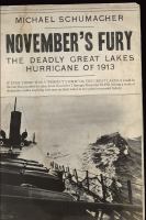 November's fury : the deadly Great Lakes hurricane of 1913 /