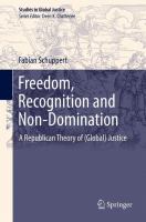 Freedom, recognition and non-domination a republican theory of (global) justice /