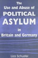 The use and abuse of political asylum in Britain and Germany