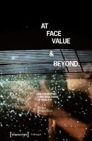 At face value & beyond photographic constructions of reality /