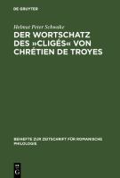 Der Wortschatz des "Cligés" von Chrétien de Troyes /