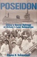 Poseidon : China's secret salvage of Britain's lost submarine /