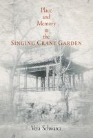 Place and memory in the Singing Crane Garden /