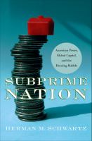 Subprime nation : American power, global capital, and the housing bubble /