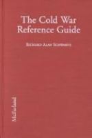 The Cold War reference guide : a general history and annotated chronology with selected biographies /