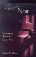 Nice and noir contemporary American crime fiction /