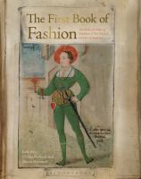 The first book of fashion : the book of clothes of Matthäus and Veit Konrad Schwarz of Augsburg /