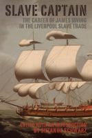 Slave Captain : The Career of James Irving in the Liverpool Slave Trade.