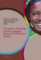 The Iberian Challenge : Creole Languages Beyond the Plantation Setting.