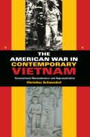 The American war in contemporary Vietnam : transnational remembrance and representation /