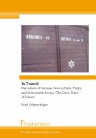 In transit narratives of German Jews in exile, flight, and internment during "The Dark Years" of France /