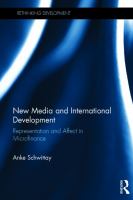 New media and international development : representation and affect in microfinance /