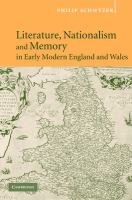 Literature, nationalism, and memory in early modern England and Wales /