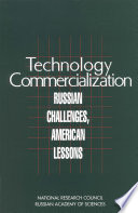 Technology Commercialization : Russian Challenges, American Lessons.