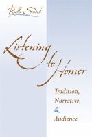 Listening to Homer : tradition, narrative, and audience /