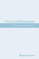 Mediated discourse the nexus of practice /