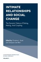 Intimate Relationships and Social Change : The Dynamic Nature of Dating, Mating, and Coupling.