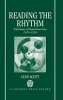 Reading the rhythm : the poetics of French free verse, 1910-1930 /