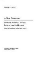 A new endeavour : selected political essays, letters, and addresses /