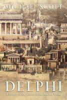 Delphi : a history of the center of the ancient world /