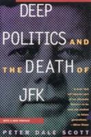 Deep politics and the death of JFK /