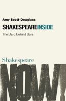 Shakespeare Inside : The Bard Behind Bars.