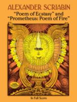 Poem of ecstasy ; and, Prometheus : Poem of fire /