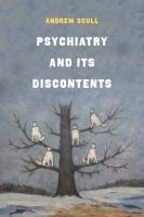 Psychiatry and its discontents /