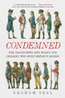 Condemned : the transported men, women and children who built Britain's empire /