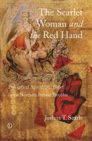 The scarlet woman and the red hand : evangelical apocalyptic belief in the Northern Ireland troubles /