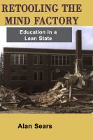 Retooling the mind factory : education in a lean state /