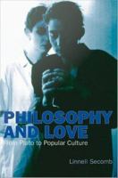 Philosophy and love : from Plato to popular culture /