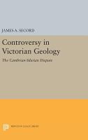 Controversy in Victorian Geology : the Cambrian-Silurian Dispute.