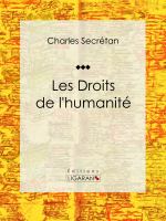 Les Droits de L'humanité : Essai Sur le Droit.