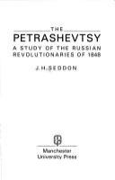 The Petrashevtsy : a study of the Russian revolutionaries of 1848 /