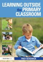 Learning Outside the Primary Classroom.