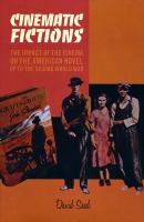 Cinematic fictions : [the impact of the cinema on the American novel up to the second World War] /