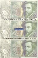 American pentimento : the invention of Indians and the pursuit of riches /