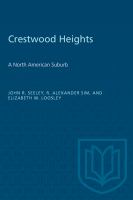 Crestwood Heights : A North American Suburb /