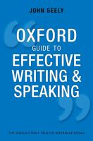 The Oxford guide to effective writing and speaking how to communicate clearly /