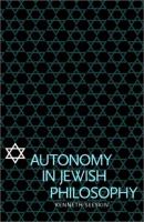 Autonomy in Jewish philosophy /