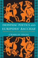 Dionysiac poetics and Euripides' Bacchae /