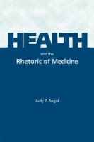 Health and the rhetoric of medicine /