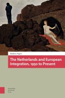 The Netherlands and European integration, 1950 to present /
