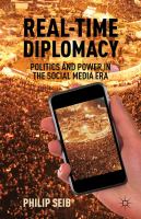 Real-time diplomacy politics and power in the social media era /