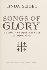 Songs of glory : the Romanesque façades of Aquitaine /