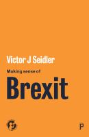 Making sense of Brexit : democracy, Europe and uncertain futures /