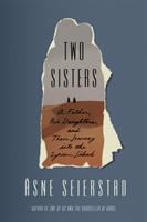 Two sisters : a father, his daughters, and their journey into the Syrian jihad /